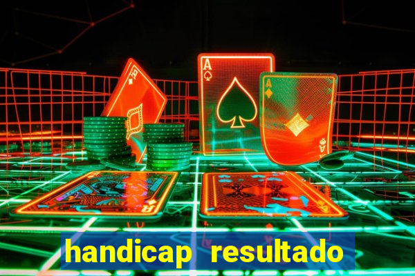 handicap resultado final -1